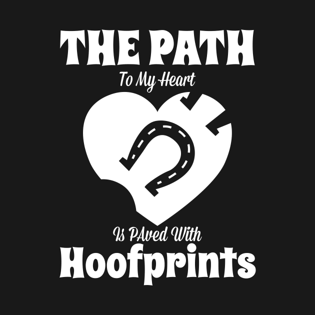 My Heart Is Paved with Hoofprints by Lasso Print