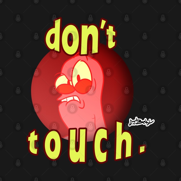 don't touch. by D.J. Berry
