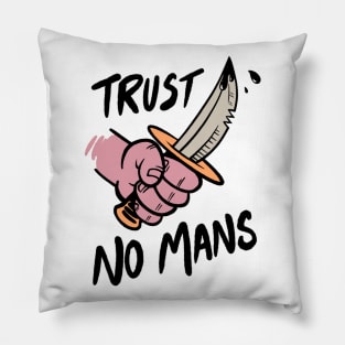 Trust No Mans Pillow