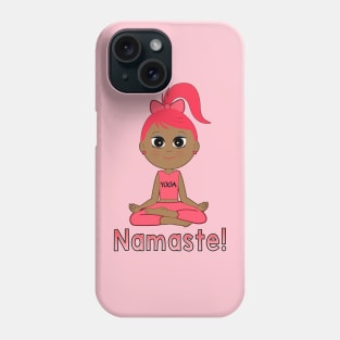 Yoga Girl: Namaste! Phone Case