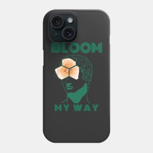 Bloom My Way Out of the Dark Mint Phone Case