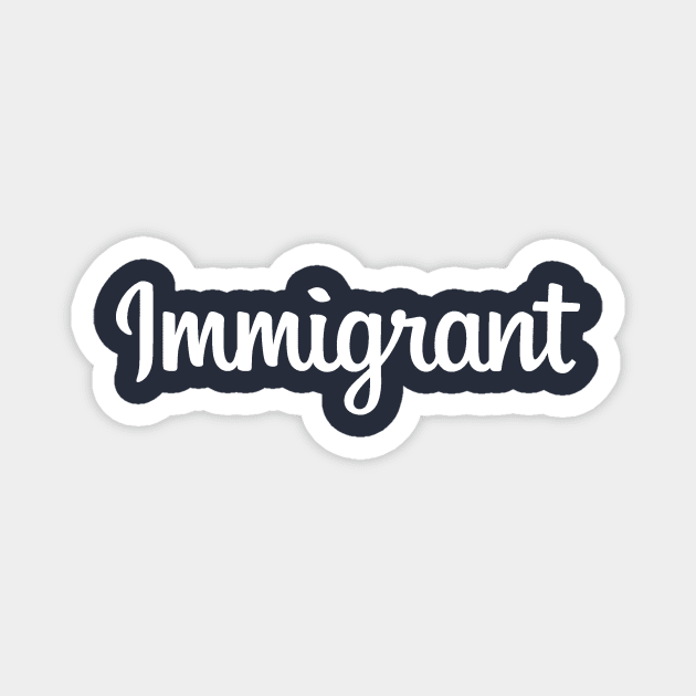 Immigrant Magnet by ezioman