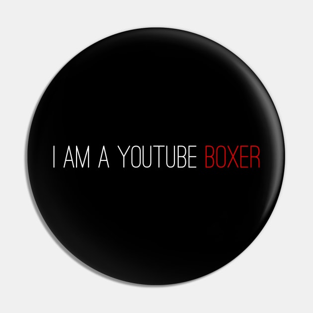 I am a Youtube Boxer Pin by mirsinho