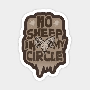 No Sheep in My Circle - only Good vibes Magnet