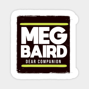 Dear Companion MEG BAIRD Magnet