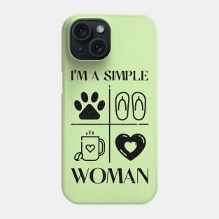 I'm a Simple Woman bk Phone Case