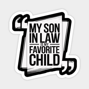 my-son-in-law-is-my-favorite-child Magnet