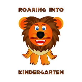 Roaring Into Kindergarten (Cartoon Lion) T-Shirt