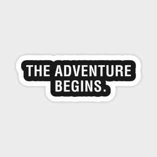 The Adventure Begins Magnet