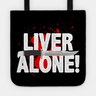 Liver Alone Tote