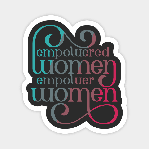 Empowered Women Dark Feminist Lettering Design Magnet by polliadesign