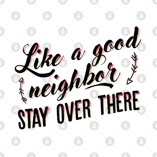 Like a good neighbor by Manlangit Digital Studio