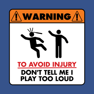 Warning - To avoid injury T-Shirt