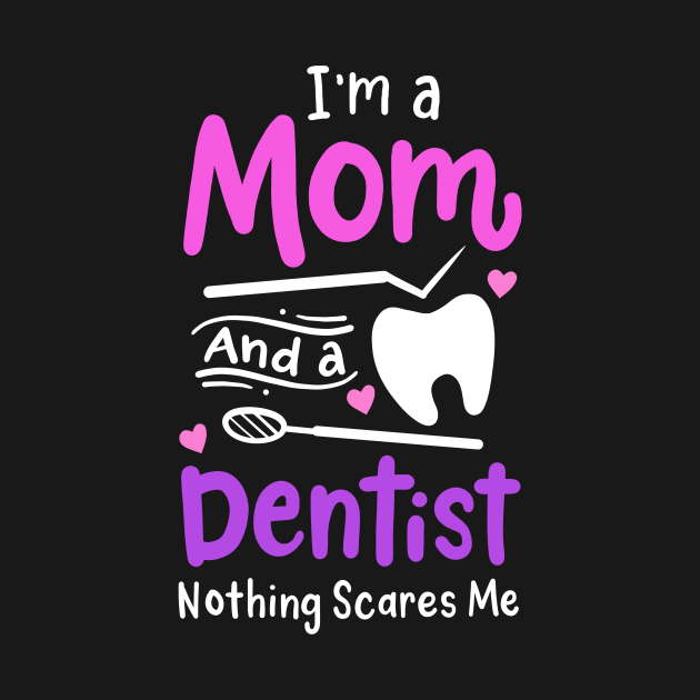 Dentist Mom Dental Dentist Mom Long Sleeve TShirt TeePublic