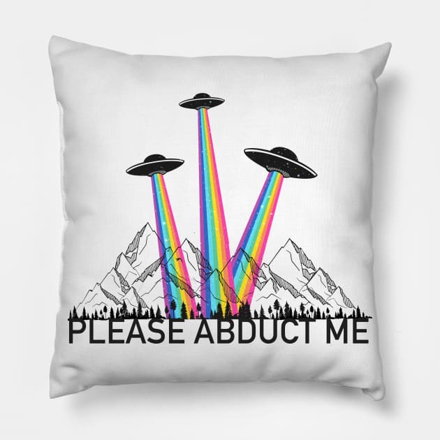 Please Abduct Me Pillow by Vintage Dream