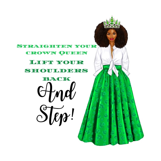 Straighten Your Crown Queen by  Dynamic Diva Designs