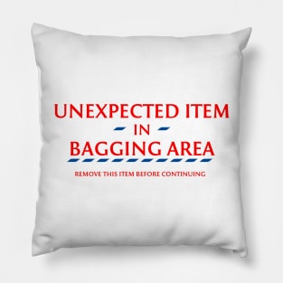 Unexpected item in bagging area Pillow