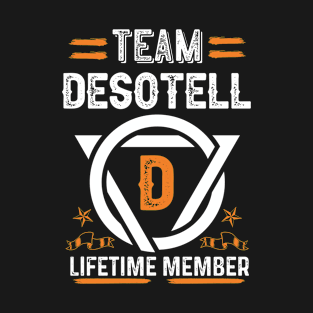 Team desotell Lifetime Member, Family Name, Surname, Middle name T-Shirt