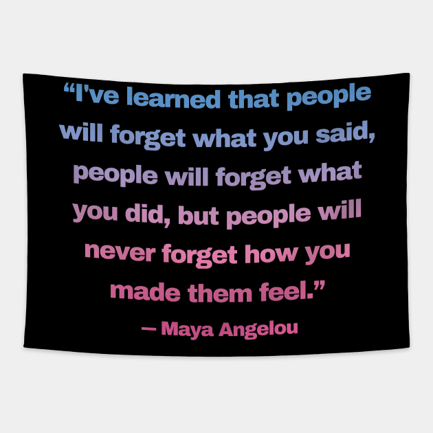 Quotes By Famous People - Maya Angelou Tapestry by EunsooLee