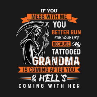 My Tattooed Grandma Is Coming After You Grandkids Funny T-Shirt