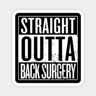 Straight Outta Back Surgery Magnet