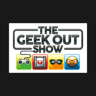 THE GEEK OUT SHOW T-Shirt