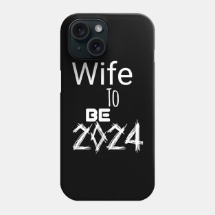 Wife to be 2024 Phone Case