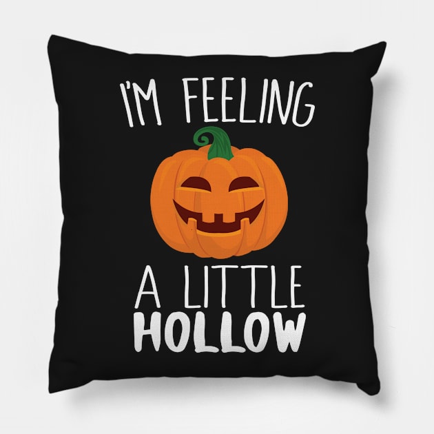 I'm Feeling A Little Hollow Pillow by Eugenex