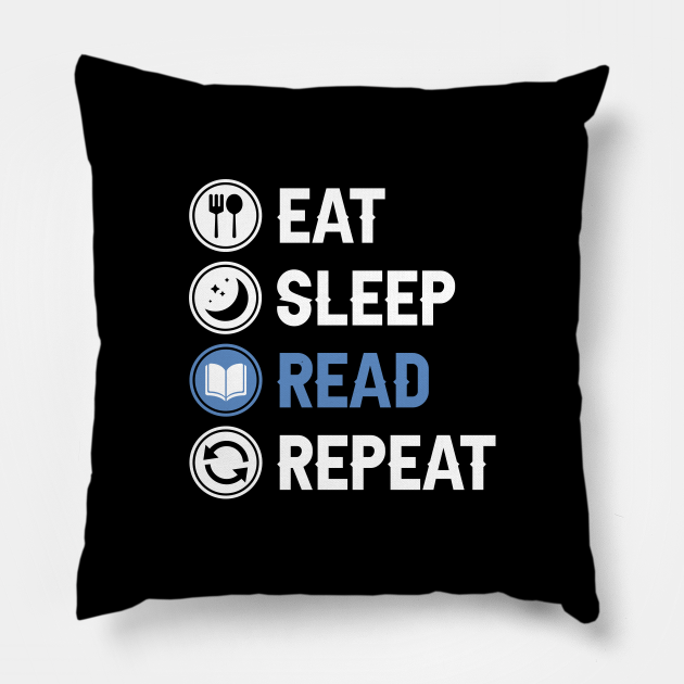 Eat Sleep Read Repeat - Reading Lover - Pillow | TeePublic