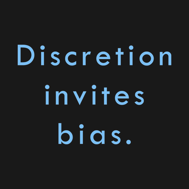 Discretion invites bias by ericamhf86