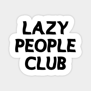lazy people club Magnet