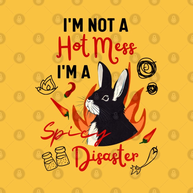 Funny Rabbit Meme Naughty Rex Bunny is A Hot Mess I Am A Spicy Disaster by Mochabonk