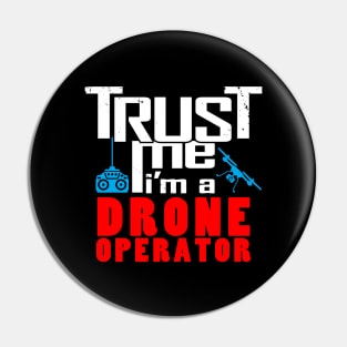 Trust me, I'm a drone operator Pin