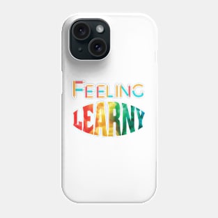 Feeling Learny Phone Case