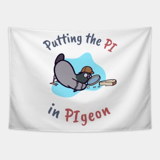 Putting the PI in Pigeon Tapestry