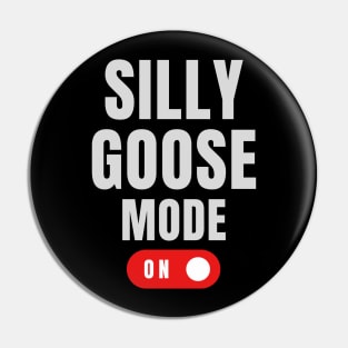 Silly Goose Mode: On Pin