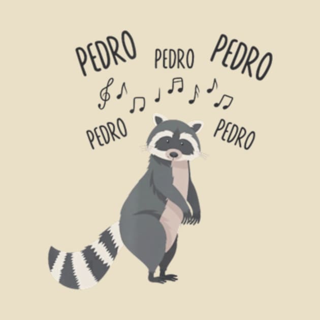 Pedro Dancing Raccoon Pedro Pedro Dancing Raccoon - Pedro Raccoon - T ...