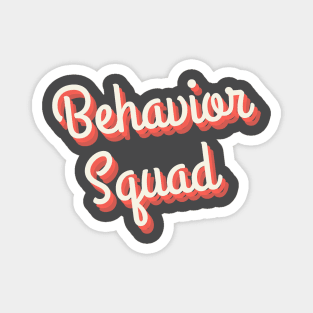 Retro Behavior Squad Magnet