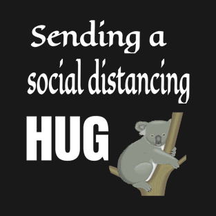 Sending A Social Distancing Hug T-Shirt