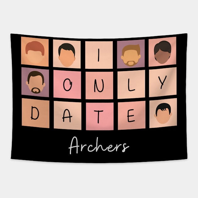 I Only Date Archers Tapestry by fattysdesigns