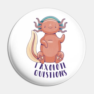 I axolotl questions Pin