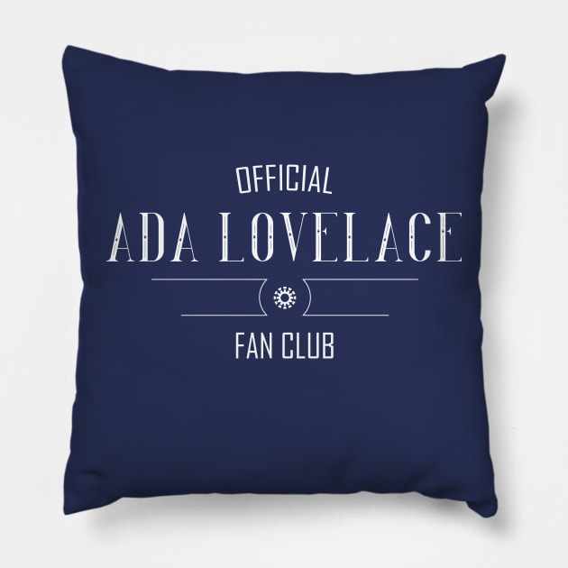 Science and Tech: Ada Lovelace Fan Club (white text) Pillow by Ofeefee