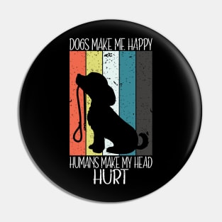 Doges make me happy Humans make my head hurt Pin