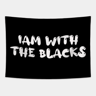 I am with the blacks Tapestry