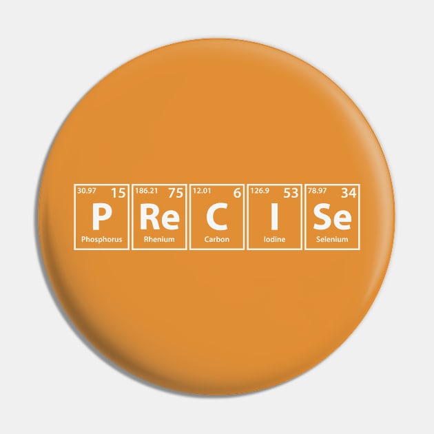 Precise (P-Re-C-I-Se) Periodic Elements Spelling Pin by cerebrands