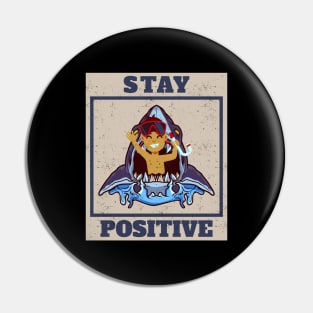 stay positive Pin