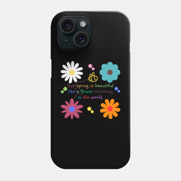 Our spring is beautiful like a flower blooming in the world. Phone Case by HALLSHOP