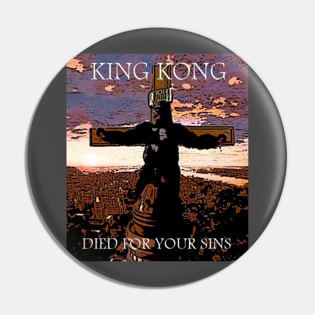 King Kong Died For Your Sins! Pin by sapanaentertainment