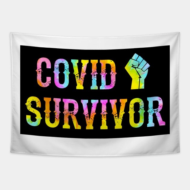 Coronavirus survivor 2020, quote. I survived covid 19. Wear your face mask. Don't infecting others. Masks save lives. Trust science. Keep your mask on. I fought hard. Tie dye Tapestry by BlaiseDesign