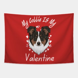 My Collie IS My Valentine Tapestry